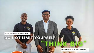 Stop Thinking Small! (Exposure, Learning from Aliko Dangote & Strive Masiyiwa):Nigel MK Chanakira