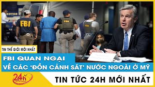 FBI điều tra những “đồn cảnh sát trái phép” của nước ngoài trên lãnh thổ Mỹ | TV24h