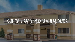 Super 8 by Wyndham Hanover Review - Hanover , United States of America
