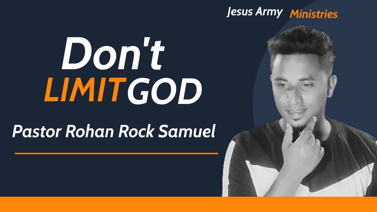 Rohan Samuel Don't Limit God | Pastor Rohan Rock Samuel - YouTube