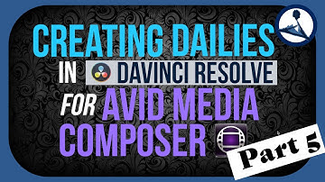Creating Dailies in Davinci Resolve for Avid Media Composer (Part 5/7)