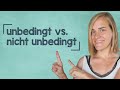 German Lesson (251) - 2 Important Adverbs - unbedingt vs. nicht unbedingt - B1