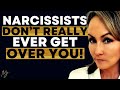 The Narcissist Doesn’t Ever Really Get Over You It Just Looks That Way