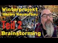 Winterprojekt Harley Neuaufbau - Teil 2 Brainstorming