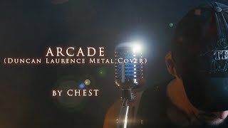 ARCADE - (Duncan Laurence Metal Cover) by CHEST