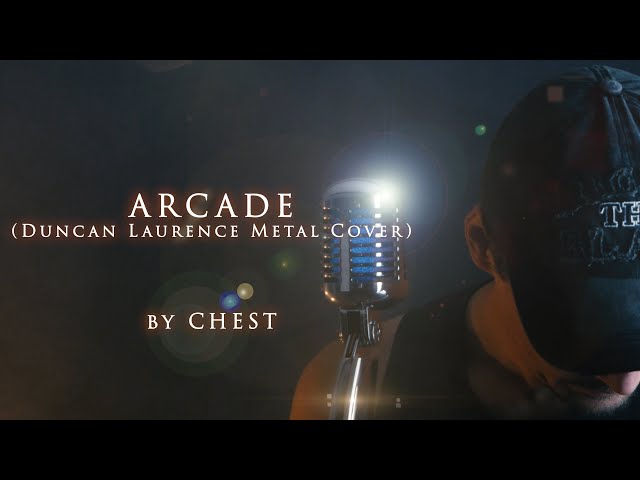 ARCADE - (Duncan Laurence Metal Cover) by CHEST class=