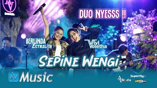 Sepine Wengi - Vivi Voletha FEAT Berlinda Estrelita ( Live AV Music )