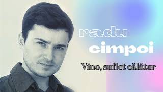 Radu Cimpoi - Vino, suflet călător