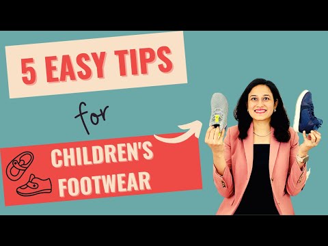 Video: Choosing The Right Kids' Shoes: 9 Tips From Orthopedists And Experienced Moms