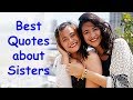 Best 10 Quotes about Sisters |...