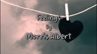 Morris Albert - Feelings | Lirik lagu dan terjemahan |