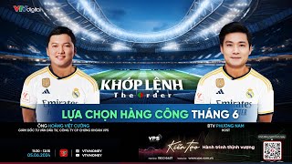 [KHỚP LỆNH 05/06/2024] LỰA CHỌN HÀNG CÔNG THÁNG 6 | VTVMoney