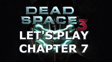 Dead Space 3 Playthrough - Chapter 7 - Hard Co-op Story Mode w/Standard Brotocol