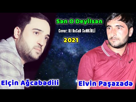 Elçin Agcabedili ft Elvin Pasazade - SƏN O Deyilsen Musqili Meyxanə 2021