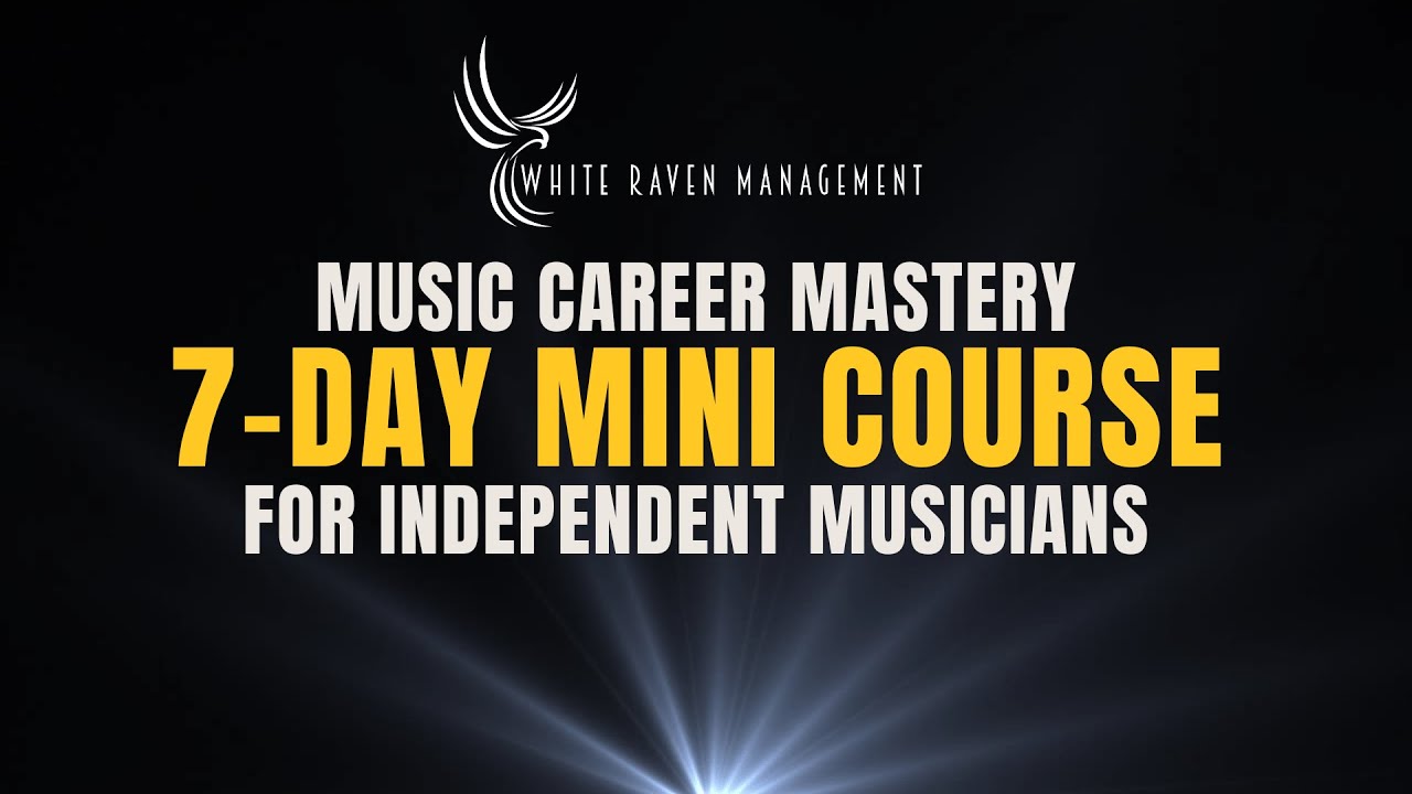 Music Career Mastery 7-Day Mini Course Introduction