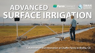 Advanced Surface Irrigation in practice at Chaffin Farms: FarmConnect x SWAN Systems