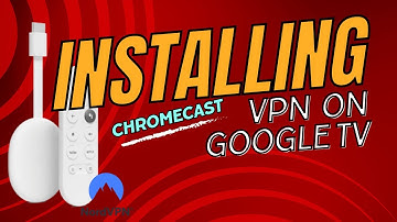 How to Install a VPN on Chromecast With Google TV