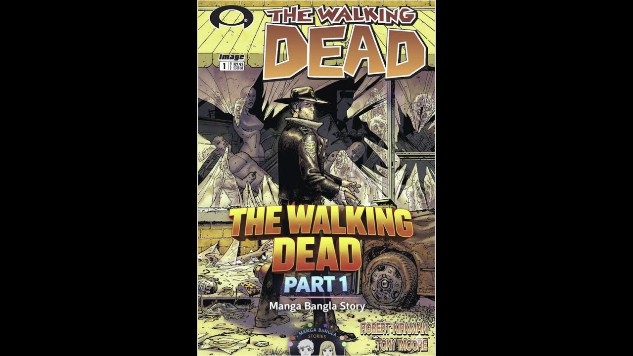 দ্য ওয়াকিং ডেড — মরণের পরও যারা ফিরে আসে! | Part1|  Manga Bangla Story