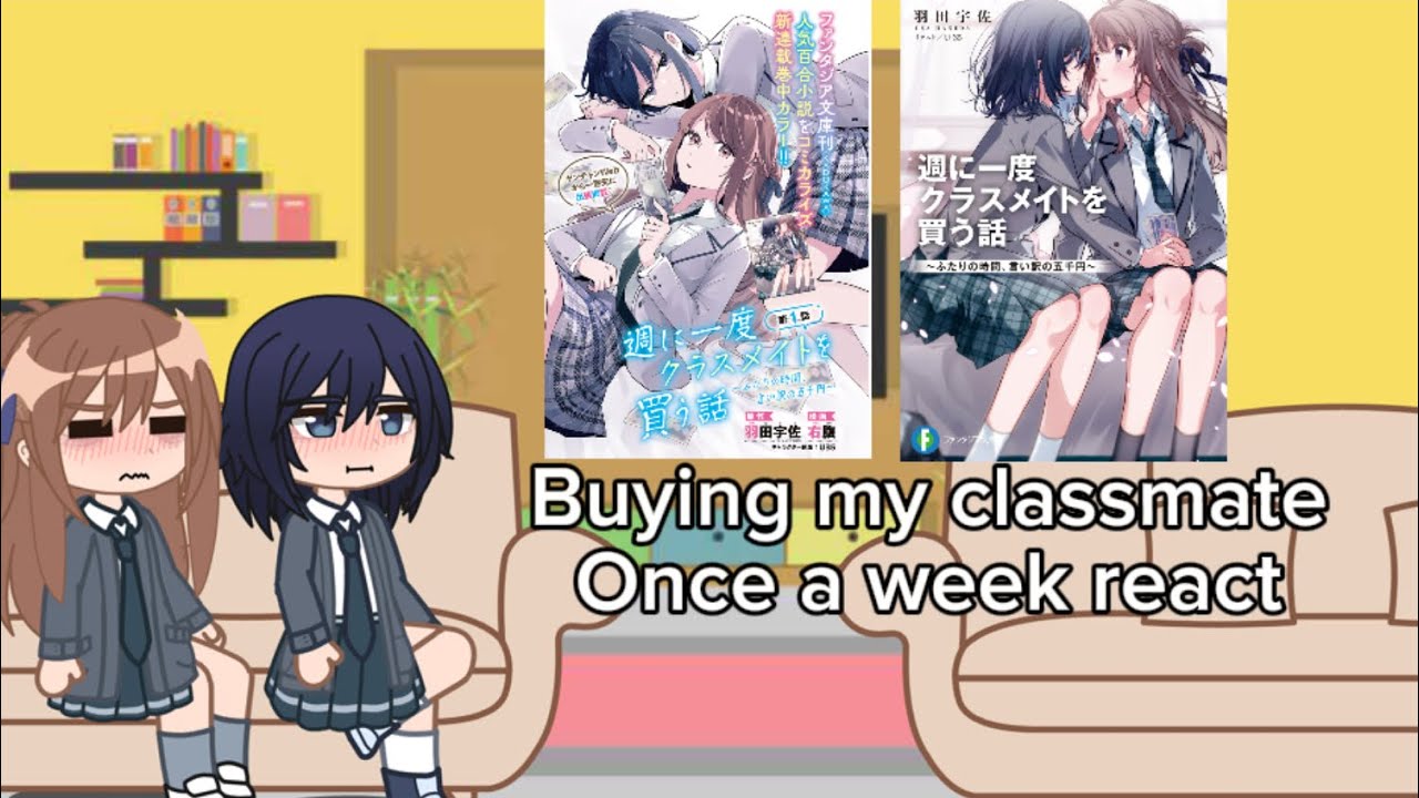 Past buying my classmate once week react to future [put on 0.5x] (non