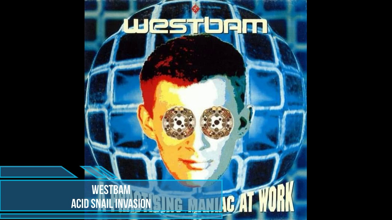 WestBam - Acid Snail Invasion