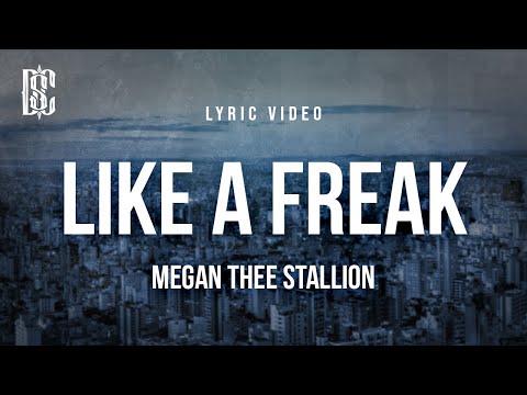 Megan Thee Stallion Like A Freak Lyrics 