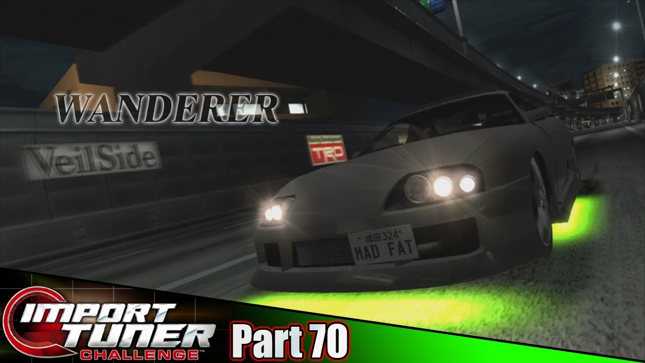 Hunting all of the Wanderers 4! | Import Tuner Challenge Part 70