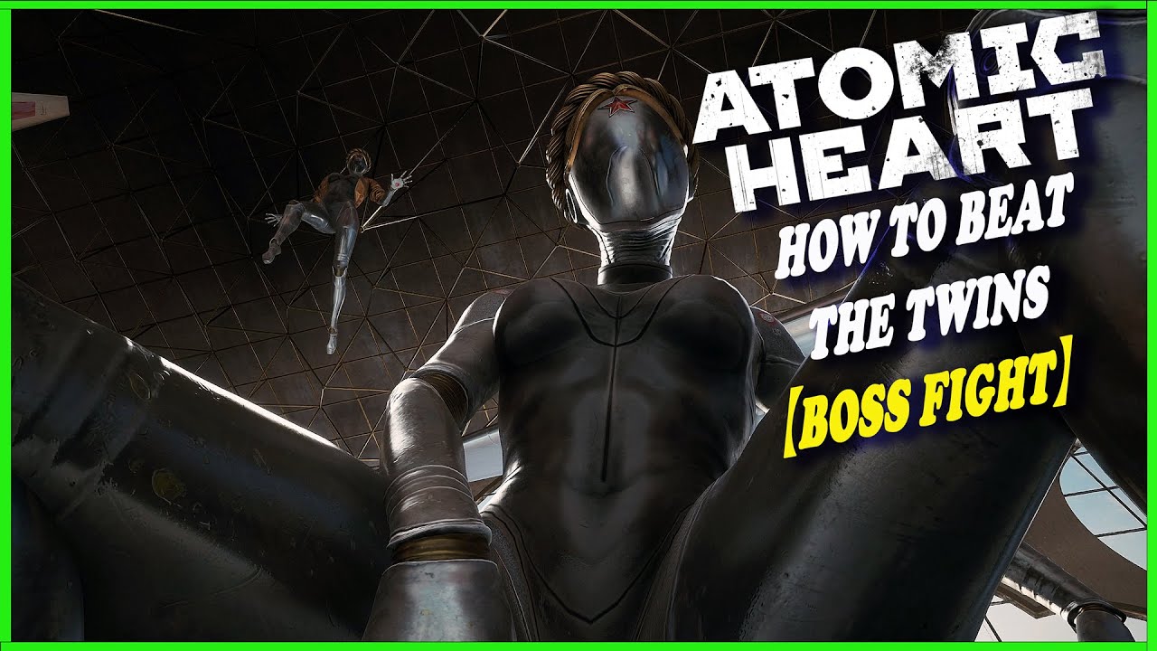 ATOMIC HEART - HOW TO DEFEAT THE TWINS【BOSS FIGHT】