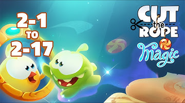 Cut The Rope: Magic - iOS / Android - Gameplay - Level 2-1 to 2-17 (3 Stars)