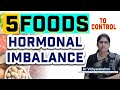 5 Foods to  Control  Hormonal  Imbalance Naturally Dr. Vithyalakshmi 👩‍⚕️