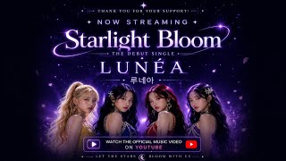 LUNÉA (루네아) – Starlight Bloom (Official Music Video)