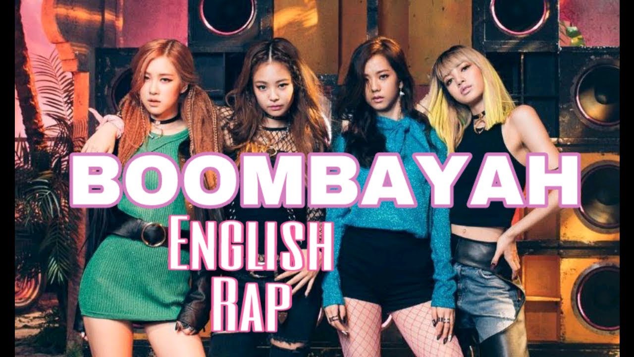 [Audio] BLACKPINK BOOMBAYAH with English Rap YouTube