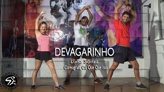 DEVAGARINHO - LUÍSA SONZA l CIA QUE QUE ISSO (COREOGRAFIA)