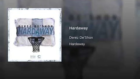 Derez De'Shon - Hardaway [Explicit]