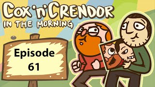 Cox n Crendor In The Morning Podcast: Episode 61 (Peru n Stuff)