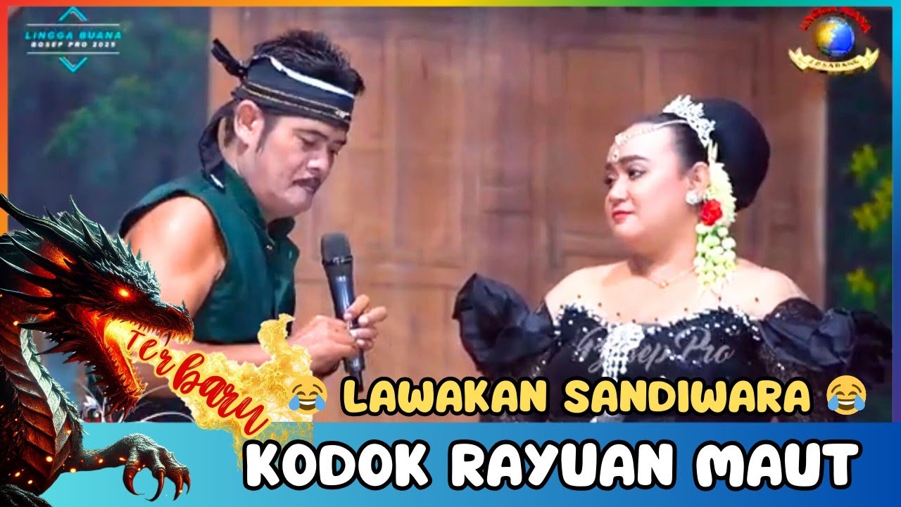 TERBARU‼️RAYUAN MAUT RADEN KODOK || LAWAKAN SANDIWARA LINGGA BUANA