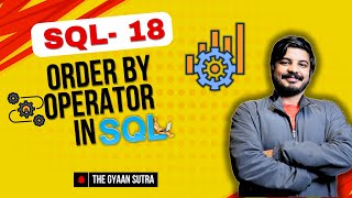 18. Order By Like a Pro with These Essential Tips and Tricks! | Order By Clause | Hindi