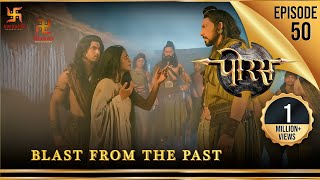 Porus | Episode 50 | Blast From the Past | अतीत का सच | पोरस | Swastik Productions India