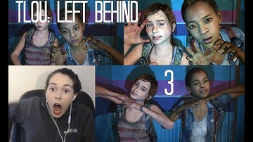 TLoU: Left Behind (Part 3) I