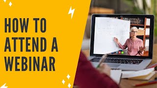 WEBINAR TUTORIAL: How To Attend A Webinar - Join Webinar Meeting   Participate In A Webinar