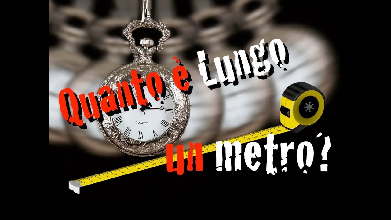 Quanto è lungo un metro? Passatoscopio09 CURIUSS YouTube Quanto è lungo un metro? Passatoscopio09 CURIUSS YouTube