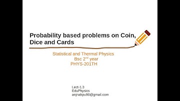 Probability based numericals || Statistical and Thermal Physics| BSc2 || Lect 1.3 ||