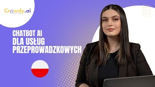 Chatbot AI dla usług przeprowadzkowych - https://crowdy.ai/pl/