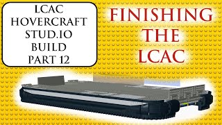 LCAC Hovercraft Stud.io Build Part 12