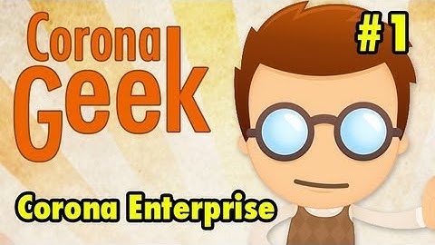 Corona SDK - Episode 1 - Corona Enterprise and iPhone 5 - Corona SDK