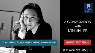 Y. T. Hwang Family Foundation Series on Ethics & Common Values - A Conversation with Min Jin Lee