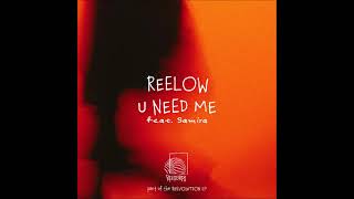 Reelow, Samira - U Need Me (Original Mix) [REECORDS]