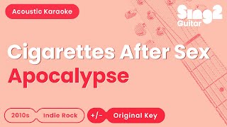 Download Lagu Cigarettes After Sex - Apocalypse (Acoustic Karaoke) MP3