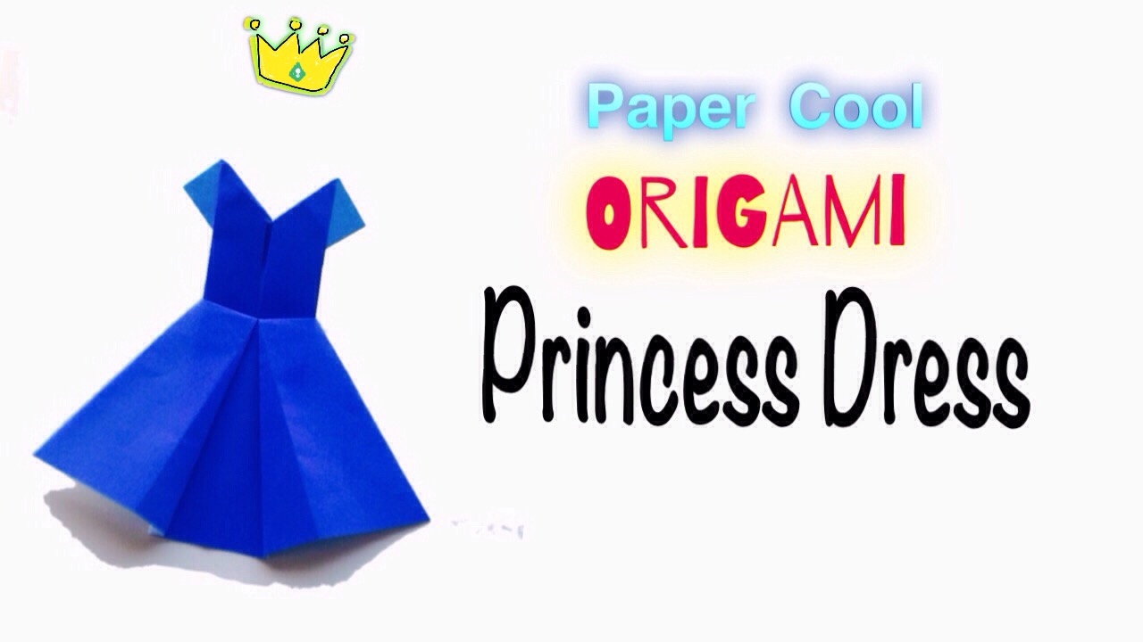 origami princess dress tutorial