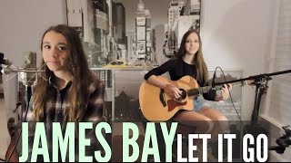 James Bay - Let It Go (Cover)