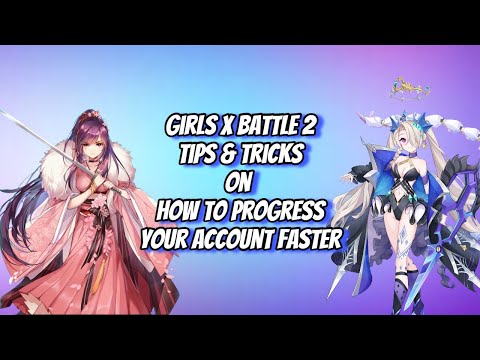 Girls X Battle 2 Tips & Tricks To Progress Faster Part 1